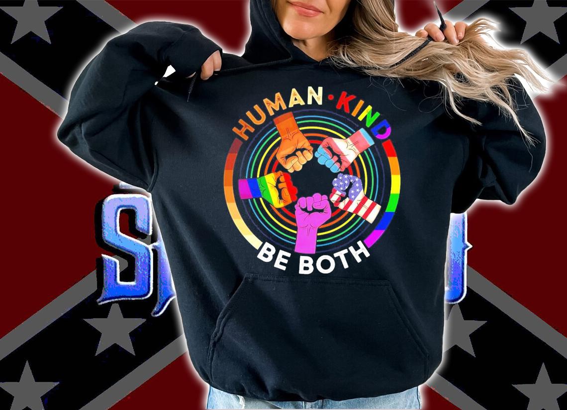 Human kind be both LGBT hand shirt