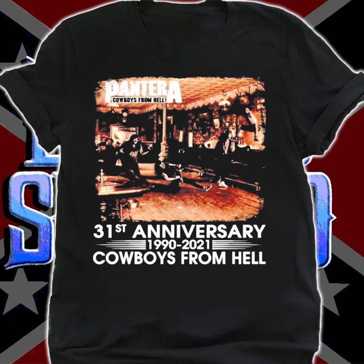 Pantera Cowboys from hell 31st anniversary 1990-2021 shirt shirt