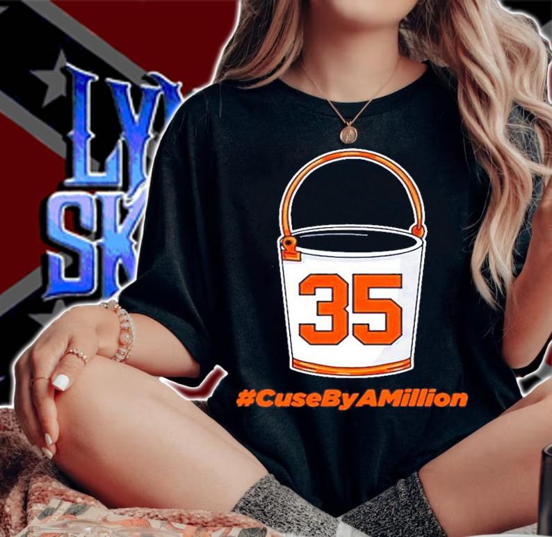 35 Bucket #CuseByAMillion shirt woman shirt