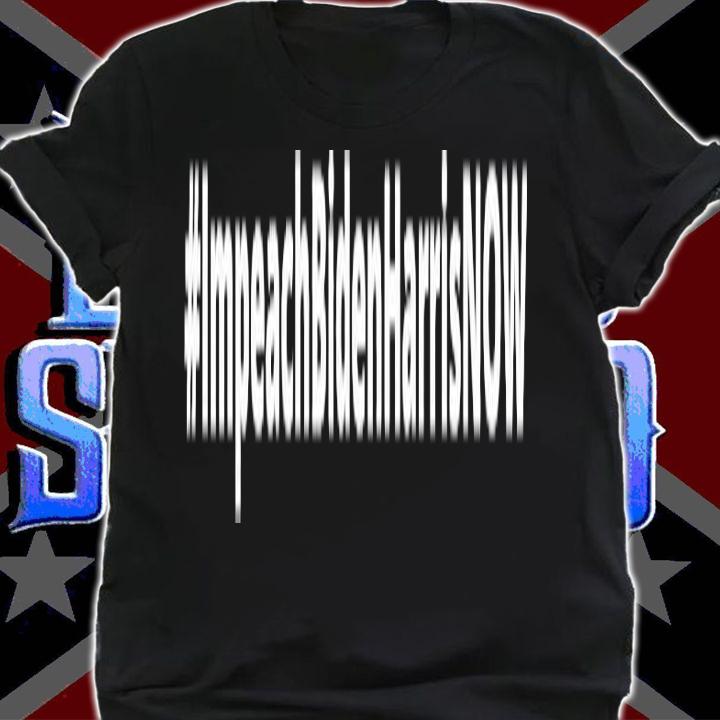 #ImpeachBidenHarrisNOW shirt shirt