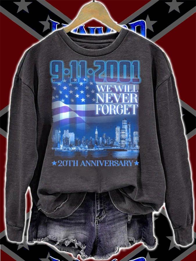 We will never forget 9 11 2021 20th anniversary shirt sweatshirt