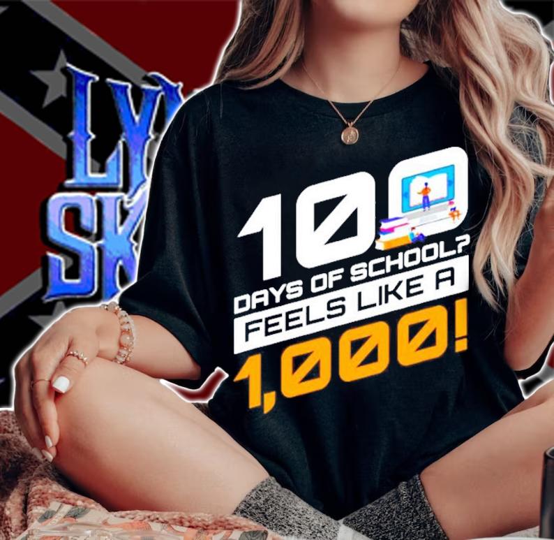 100 days of school feels like a 1000 shirt woman shirt