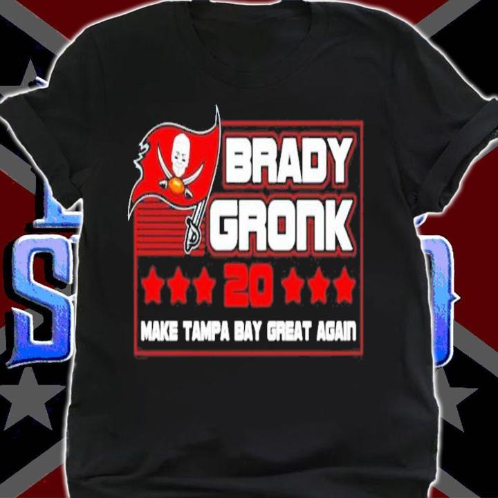 Brady Gronk 20 make Tampa Bay Great again t-shirt