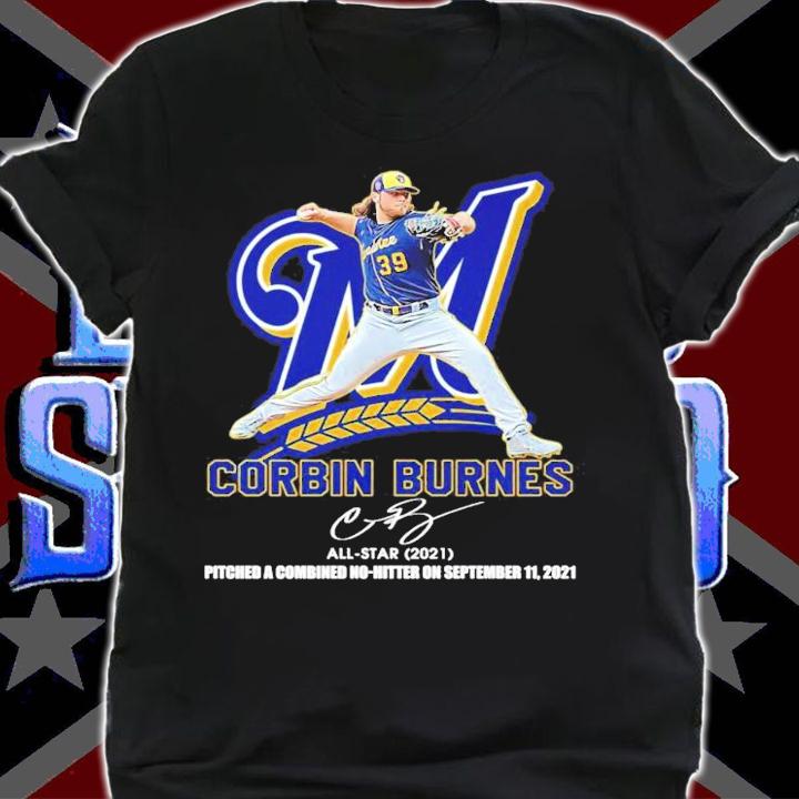 Corbin Burnes Signature All-star 2021 Pitched A Combined No Hitter On September 11 2021 Shirt