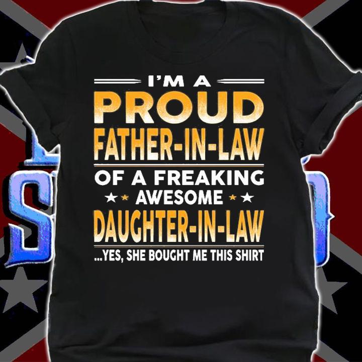 I'm A Proud Father-In-Law Of A Freaking Awesome Daughter-In-Law T-Shirt shirt