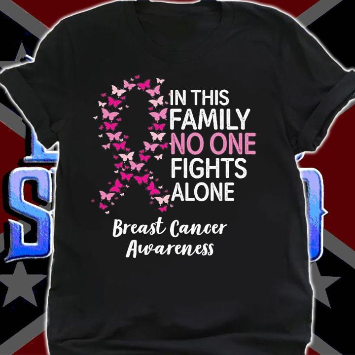 In this family no one fights alone breast cancer awareness shirt shirt
