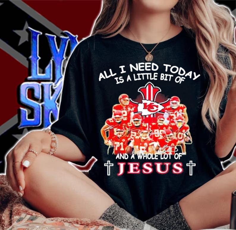 Kansas City Chiefs football all I need today is a little bit of and a whole lot of Jesus shirt woman shirt
