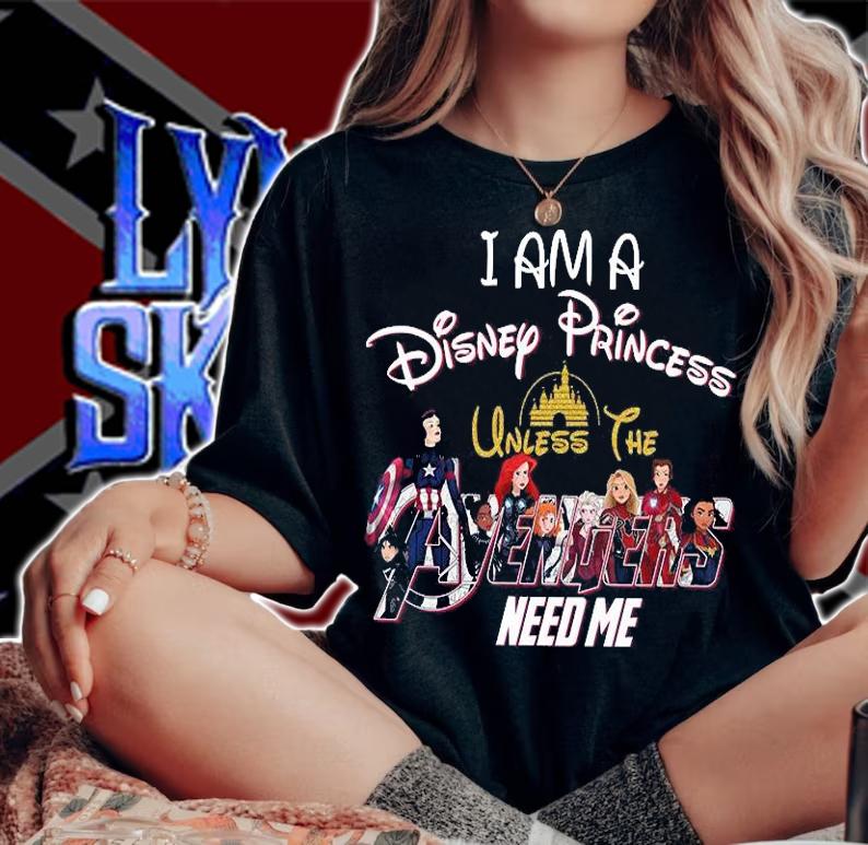 Top i am a Disney princess unless the Avengers need me T-shirt