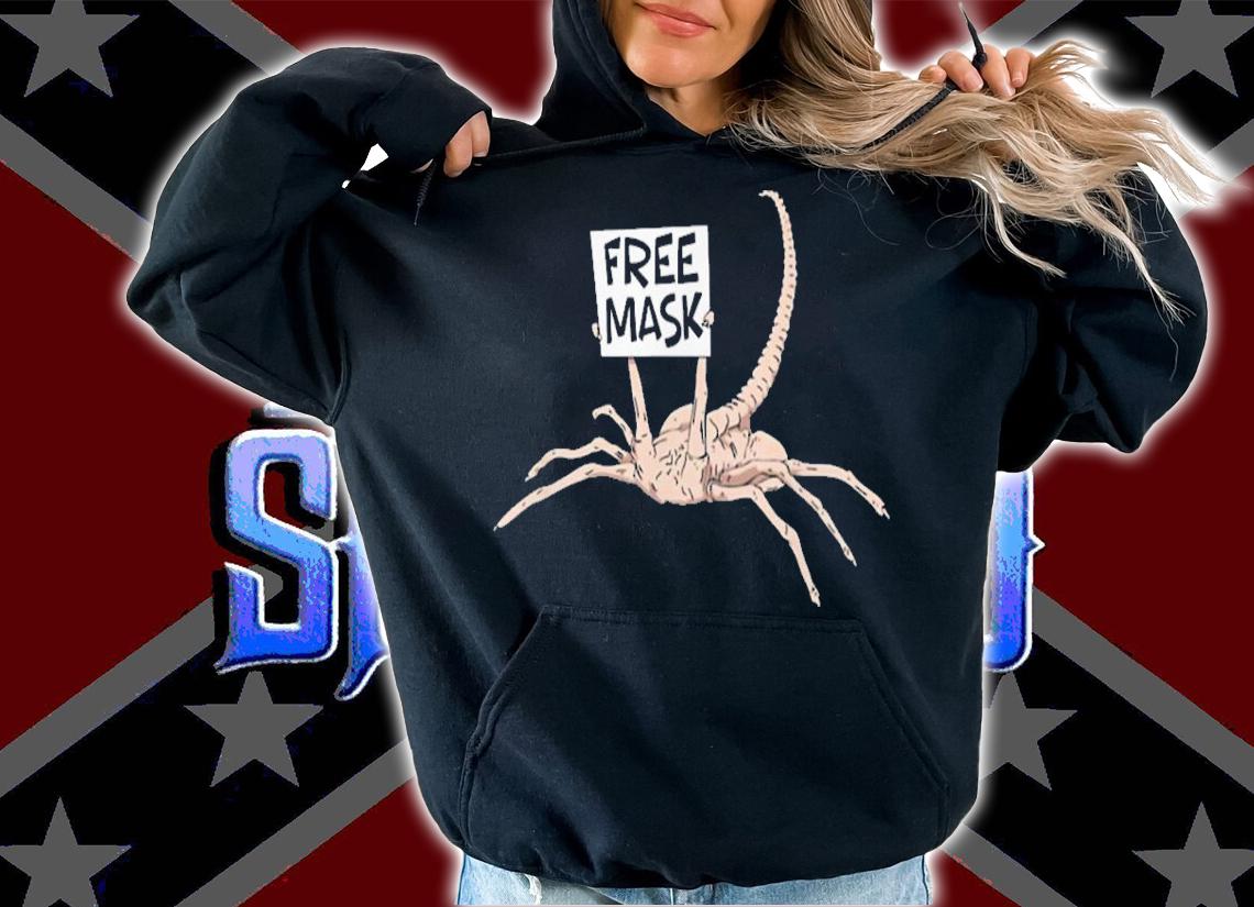 Alien Facehugger Free Mask t-shirt hoodie