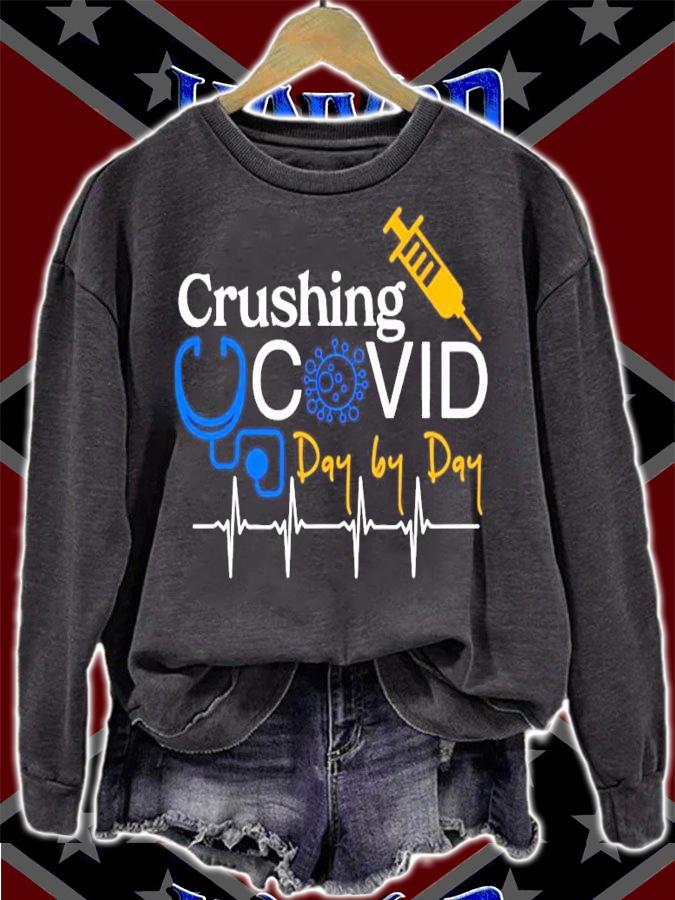 Crushing Covid day by day shirt sweatshirt