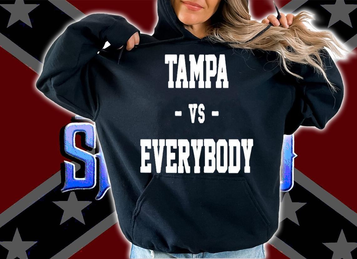 Champa Bay Tampa vs everybody shirt hoodie