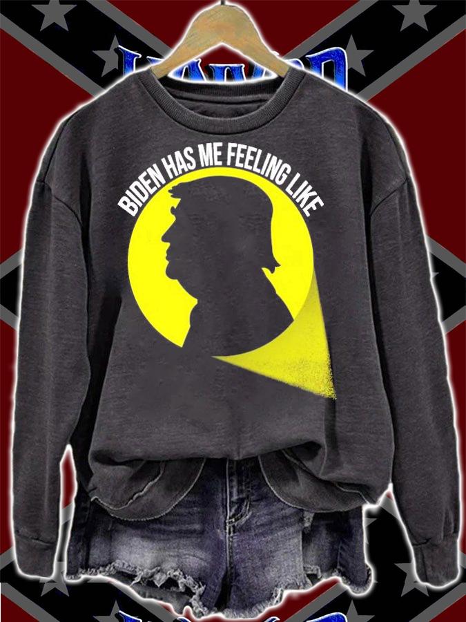 Donald Trump Biden has me feeling like shirt
