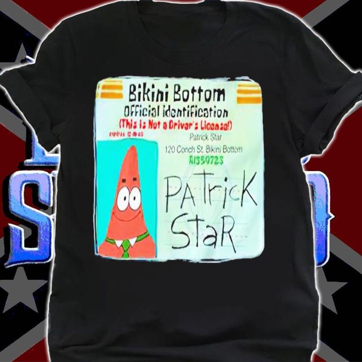 Patrick Star Bikini Bottom Driver License Shirt shirt