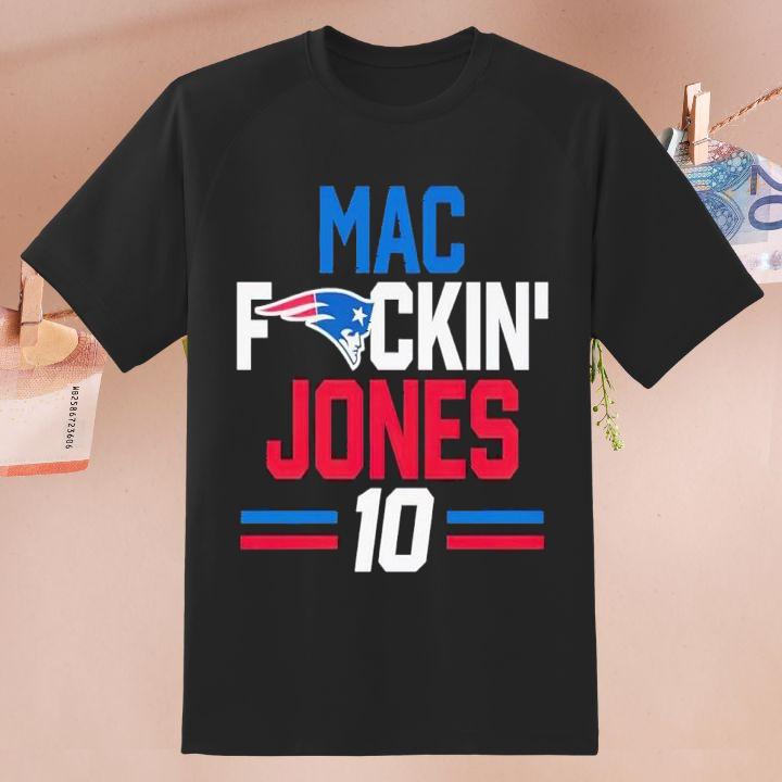 Mac Jones New England Patriots Mac Fuckin' Jones 10 T-Shirt