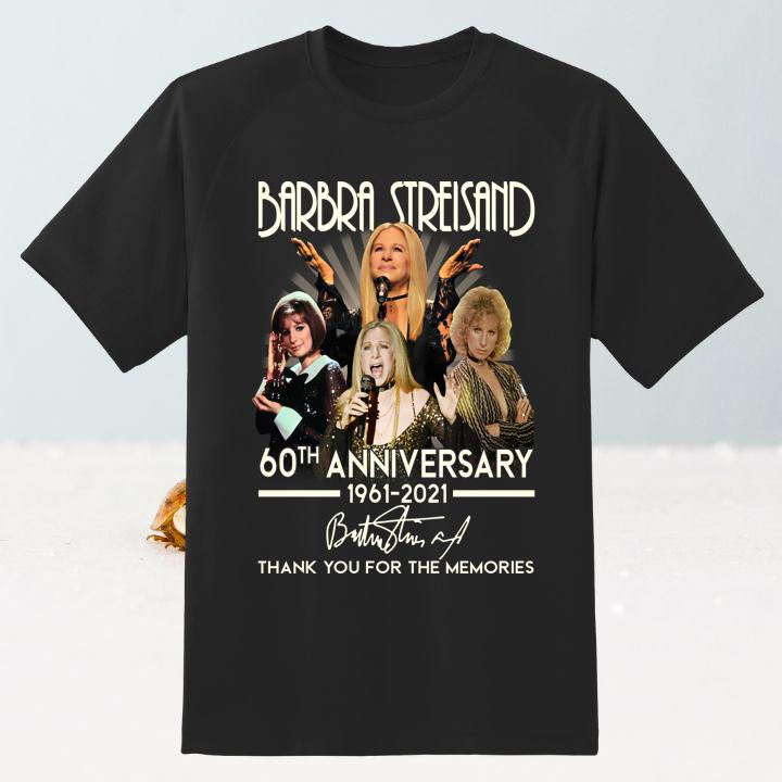 Barbra Streisand 60Th Anniversary 1961 2021 Thank You For The Memories Signature Shirt