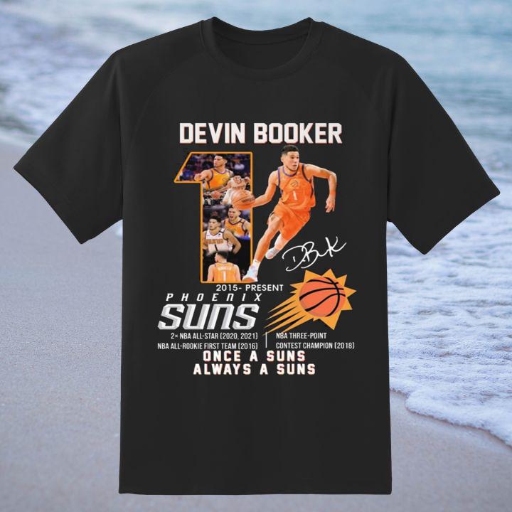 Funny Devin Booker Phoenix Suns 2015-Present Once A Suns Always A Suns Shirt