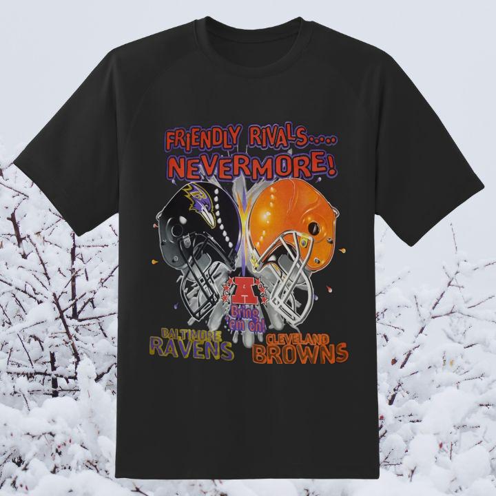 Cleveland Browns Vs. Baltimore Ravens Friendly Rivals Never More T-Shirt - Limited Edition