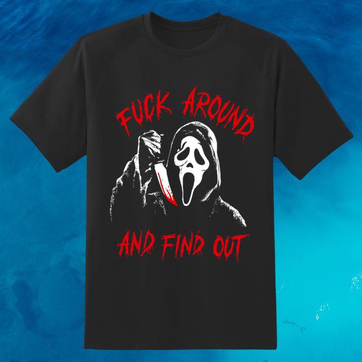 Ghostface Fuck Around And Find Out Shirt