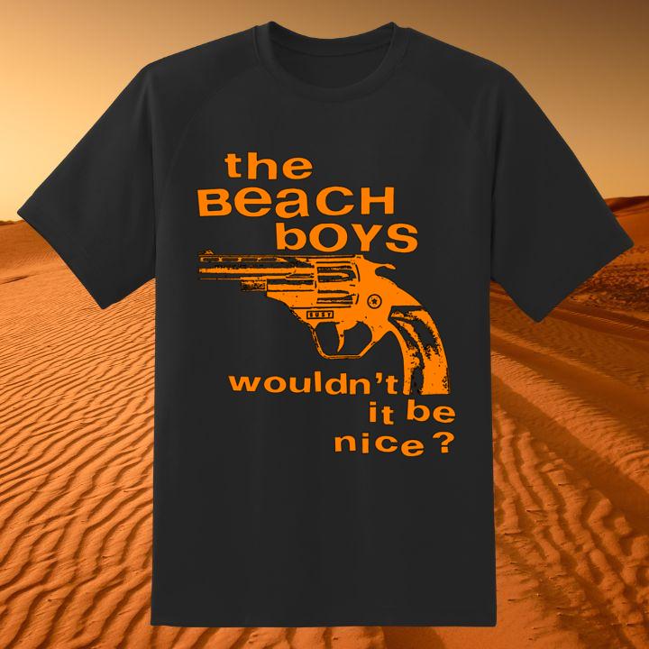 Pistol The Beach Boys Wouldnt It Be Nice Shirt