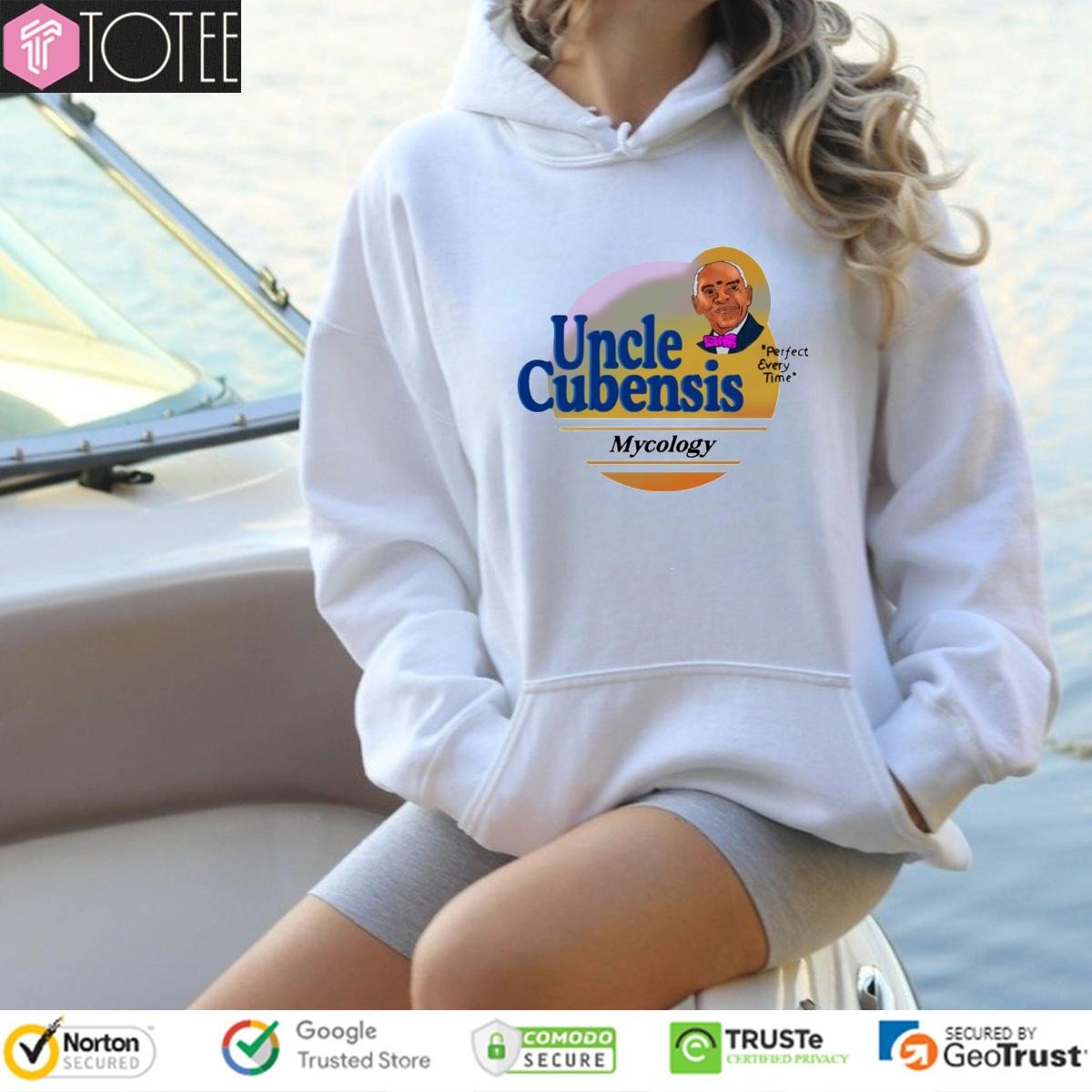 Uncle Cubensis Mycology Perfect Every Time hoodie