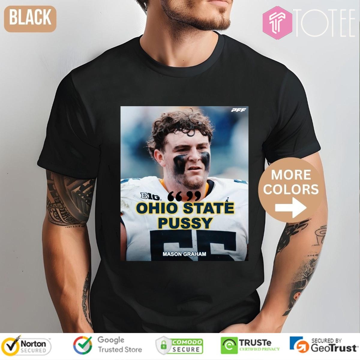 Ohio State Pussy Mason Graham Michigan Wolverine T-shirt