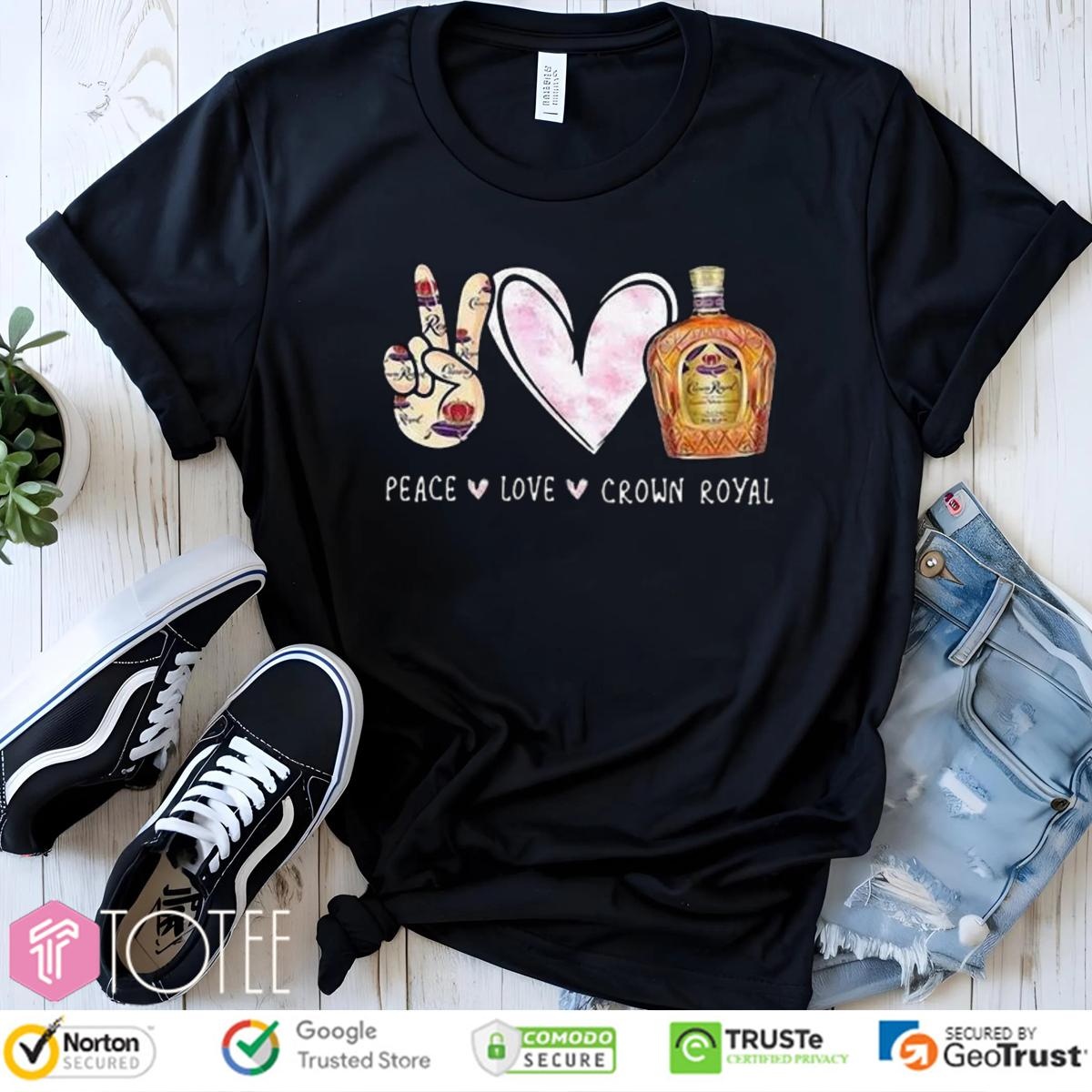 Peace Love Crown Royal T-shirt