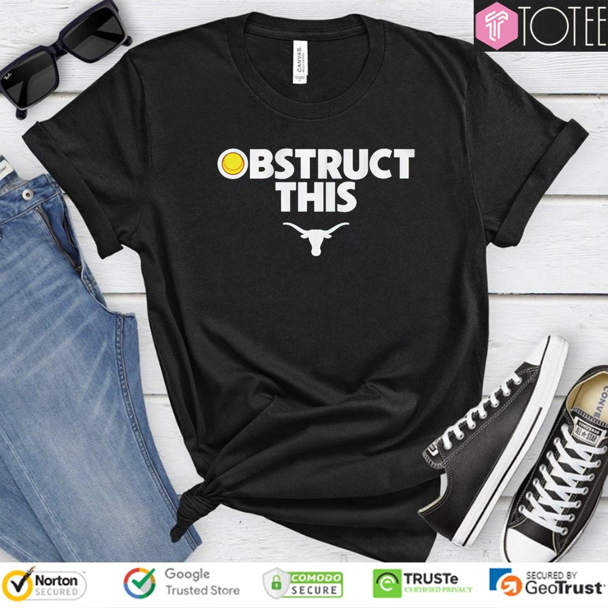 Obstruct This Texas Longhorns Softball T-shirt