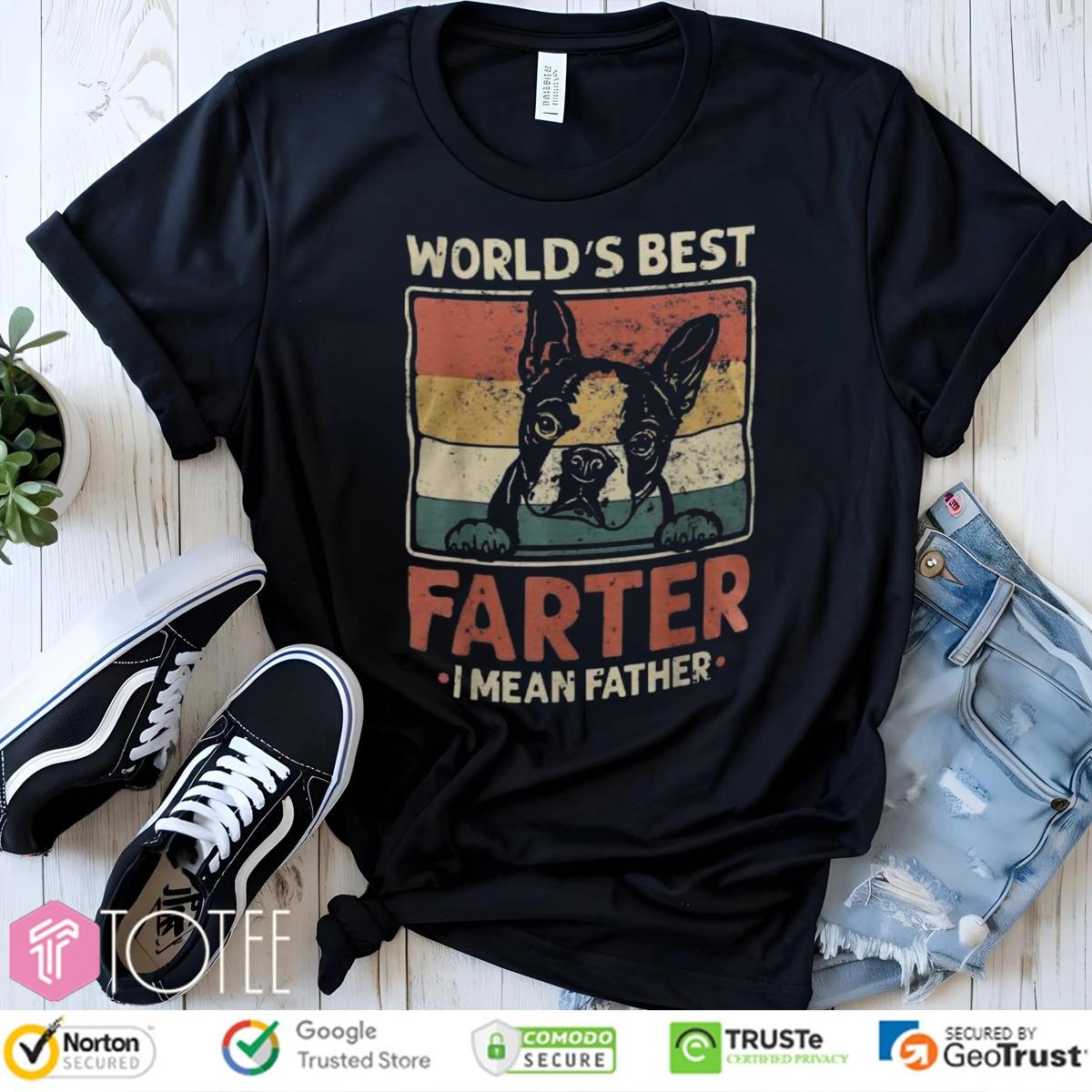 Worlds Best Farter I Mean Father Boston Terrier Fathers Day Vintage T-shirt