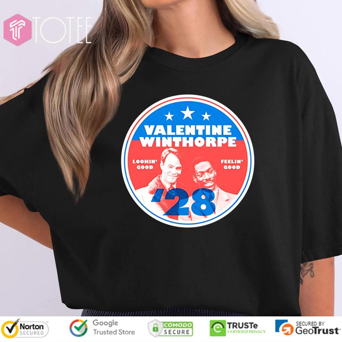 Valentine Winthorpe 2028 Lookin Good Feelin Good T-shirt