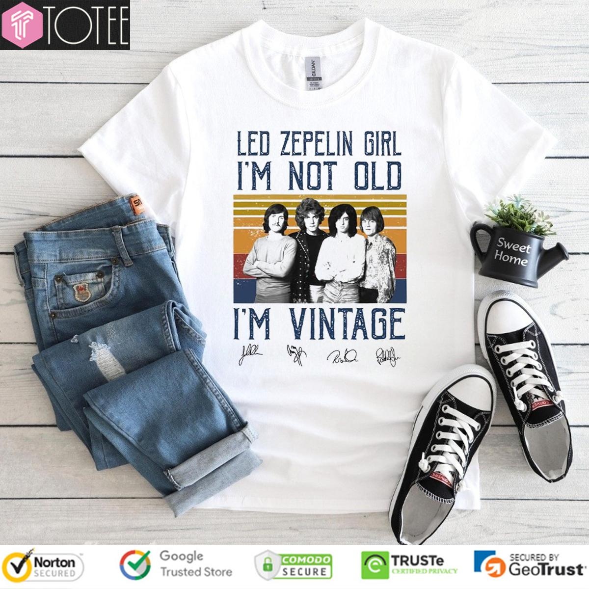 Led Zeppelin Girl Im Not Old Im Vintage Signatures T-shirt