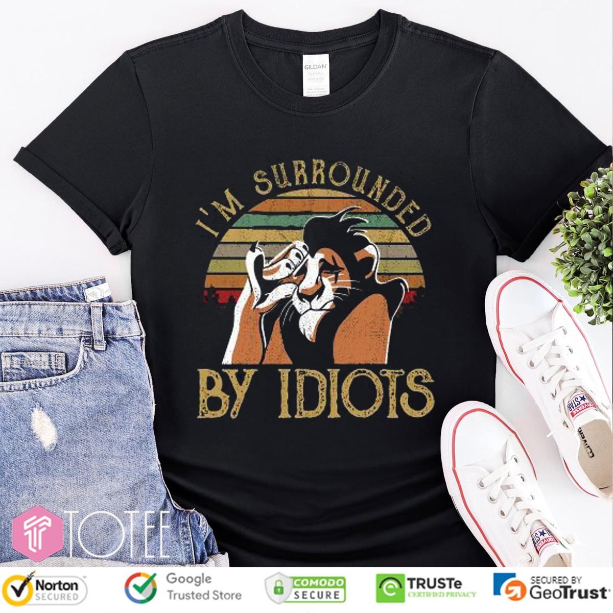 Scar The Lion King Im Surrounded By Idiots Vintage Sunset T-shirt