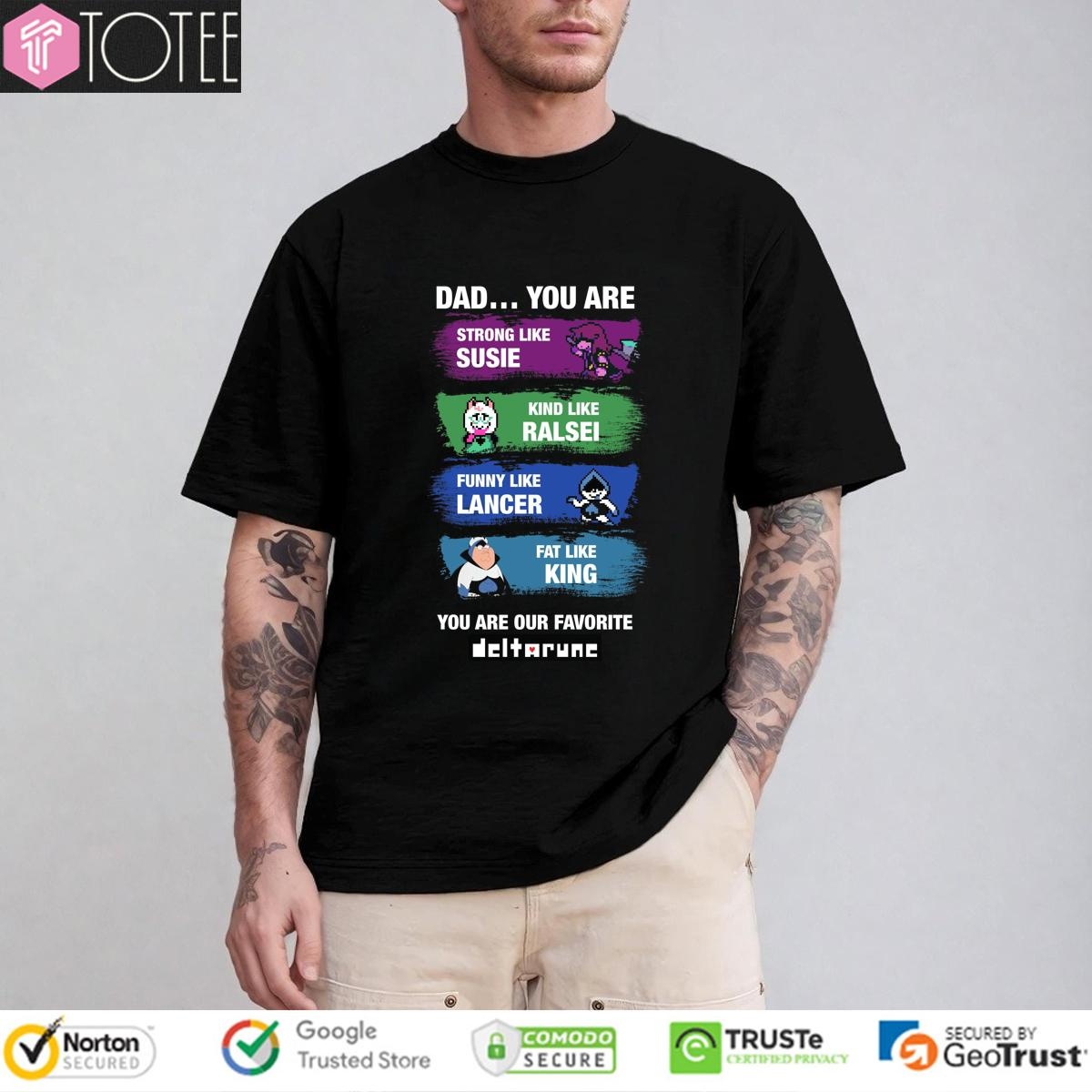 Deltarune Dad You Are Strong Like Susie Ralsei Lancer King Fathers Day T-shirt
