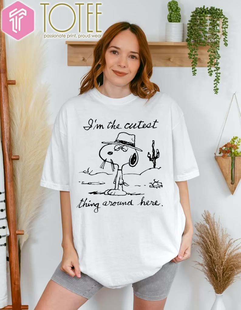 Im The Cutest Thing Around Here Snoopy T-shirt
