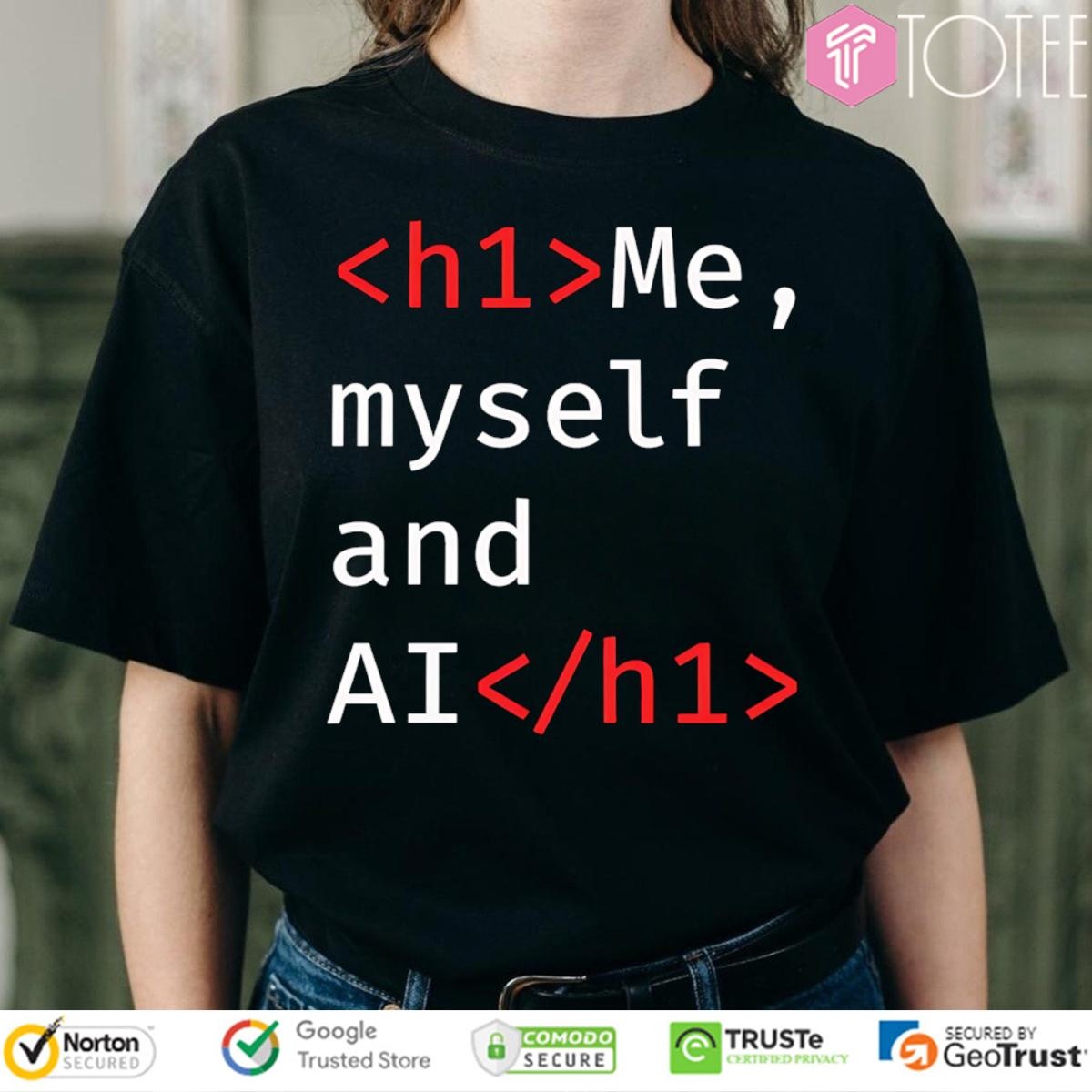 Me Myself And Ai Code H1 T-shirt