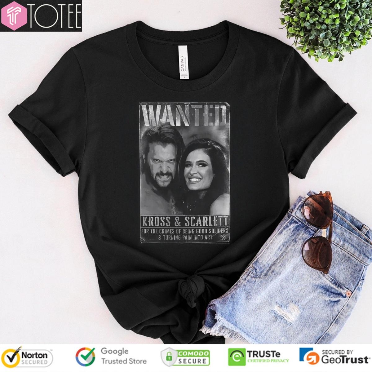 Wanted Kross And Scarlett Wwe For The Crimes Of Being Good Soldiers T-shirt