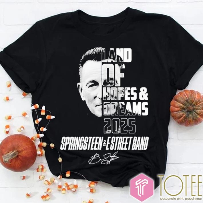 Land Of Hopes & Dreams 2025 Bruce Springsteen E Street Band Signature T-shirt